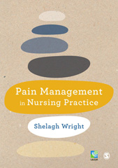 E-book, Pain Management in Nursing Practice, Wright, Shelagh, SAGE Publications Ltd