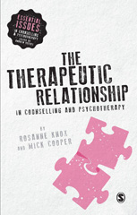 E-book, The Therapeutic Relationship in Counselling and Psychotherapy, Knox, Rosanne, SAGE Publications Ltd
