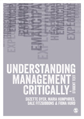 E-book, Understanding Management Critically : A Student Text, Dyer, Suzette, SAGE Publications Ltd