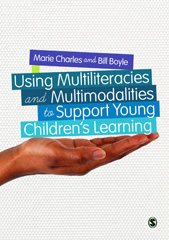 E-book, Using Multiliteracies and Multimodalities to Support Young Children's Learning, SAGE Publications Ltd