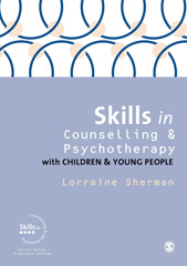 eBook, Skills in Counselling and Psychotherapy with Children and Young People, SAGE Publications Ltd