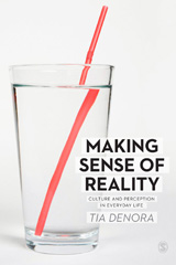 E-book, Making Sense of Reality : Culture and Perception in Everyday Life, DeNora, Tia., SAGE Publications Ltd