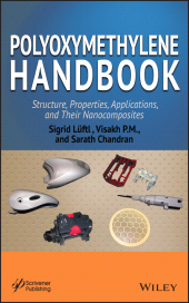 eBook, Polyoxymethylene Handbook : Structure, Properties, Applications and their Nanocomposites, Scrivener Publishing