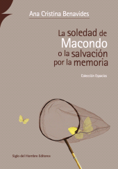 eBook, La soledad de Macondo o la salvación por la memoria, Siglo Editorial