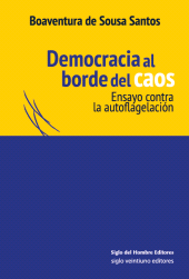 eBook, Democracia al borde del caos : Ensayo contra la autoflagelación, Siglo Editorial