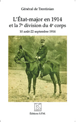 eBook, L'Etat-major en 1914 et la 7e division du 4e corps : 10 août - 22 septembre 1914 - Kronos N° 79, de Trentinian, Edgard, SPM