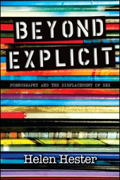 E-book, Beyond Explicit : Pornography and the Displacement of Sex, SUNY Press - State University of New York Press