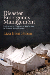 E-book, Disaster Emergency Management : The Emergence of Professional Help Services for Victims of Natural Disasters, SUNY Press - State University of New York Press