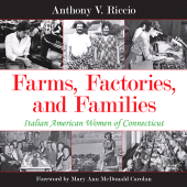 E-book, Farms, Factories, and Families : Italian American Women of Connecticut, SUNY Press - State University of New York Press