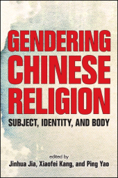 E-book, Gendering Chinese Religion : Subject, Identity, and Body, SUNY Press - State University of New York Press