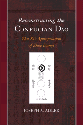 E-book, Reconstructing the Confucian Dao : Zhu Xi's Appropriation of Zhou Dunyi, SUNY Press - State University of New York Press