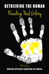 E-book, Retrieving the Human : Reading Paul Gilroy, SUNY Press - State University of New York Press