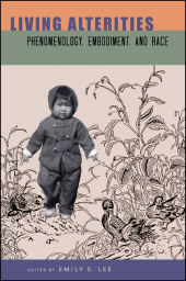 E-book, Living Alterities : Phenomenology, Embodiment, and Race, SUNY Press - State University of New York Press