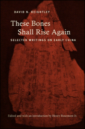 E-book, These Bones Shall Rise Again : Selected Writings on Early China, SUNY Press - State University of New York Press