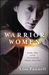 E-book, Warrior Women : Gender, Race, and the Transnational Chinese Action Star, SUNY Press - State University of New York Press