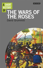 eBook, A Short History of the Wars of the Roses, I.B. Tauris