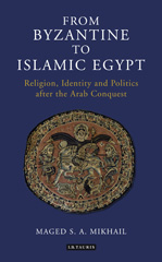 E-book, From Byzantine to Islamic Egypt, I.B. Tauris