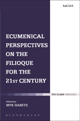 E-book, Ecumenical Perspectives on the Filioque for the 21st Century, T&T Clark