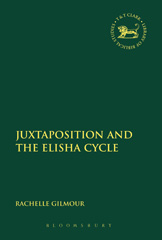 E-book, Juxtaposition and the Elisha Cycle, T&T Clark