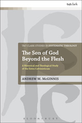 eBook, The Son of God Beyond the Flesh, McGinnis, Andrew M., T&T Clark