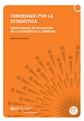 E-book, Condenado por la Estadística : casos reales de aplicación de la Estadística al Derecho, Universidad de Cádiz, Servicio de Publicaciones