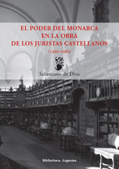 E-book, El poder del monarca en la obra de los juristas castellanos (1480-1680), Dios de Dios, Salustiano de., Universidad de Castilla-La Mancha