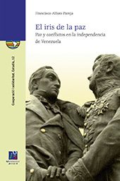 E-book, El iris de la paz : paz y conflictos en la independencia de Venezuela, Universitat Jaume I