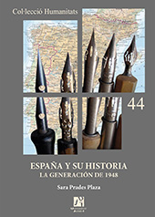 eBook, España y su historia : la Generación de 1948, Prades Plaza, Sara, Universitat Jaume I
