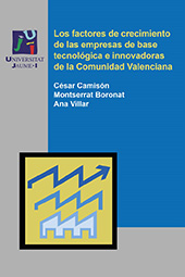 eBook, Los factores de crecimiento de las empresas de base tecnológica e innovadoras de la Comunidad Valenciana, Universitat Jaume I