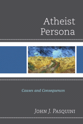eBook, Atheist Persona : Causes and Consequences, University Press of America