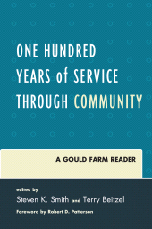 eBook, One Hundred Years of Service Through Community : A Gould Farm Reader, University Press of America