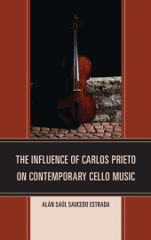 E-book, The Influence of Carlos Prieto on Contemporary Cello Music, University Press of America