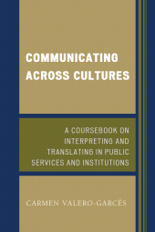 E-book, Communicating Across Cultures : A Coursebook on Interpreting and Translating in Public Services and Institutions, University Press of America