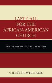 E-book, Last Call for the African-American Church : The Death of Global Missions, University Press of America