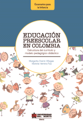 eBook, Educación Preescolar en Colombia : Estructura del currículo y módelo pedagógico - didáctico, Universidad del Norte