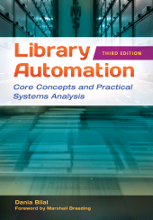 E-book, Library Automation : Core Concepts and Practical Systems Analysis, Libraries Unlimited