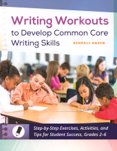 E-book, Writing Workouts to Develop Common Core Writing Skills : Step-by-Step Exercises, Activities, and Tips for Student Success, Grades 2-6, Libraries Unlimited