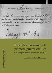 eBook, Liberales navarros en la primera guerra carlista : los cuerpos francos y el motín de 1837, Universidad Pública de Navarra
