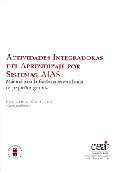 E-book, Actividades Integradoras del Aprendizaje por Sistemas, AIAS : Manual para la facilitación en el aula de pequeños grupos, Editorial Universidad del Rosario