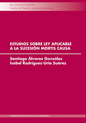 E-book, Estudios sobre la ley aplicable a la sucesión mortis causa, Universidade de Santiago de Compostela