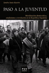 E-book, Paso a la juventud : Movilización democrática, estalinismo y revolución en la República Española, Universitat de València