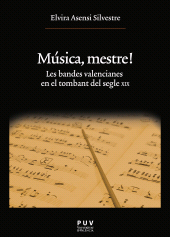 E-book, Música, mestre! : Les bandes valencianes en el tombant del segle XIX, Universitat de València