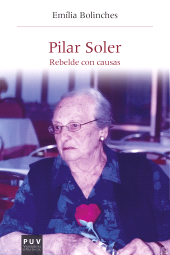 E-book, Pilar Soler : Rebelde con causas, Universitat de València