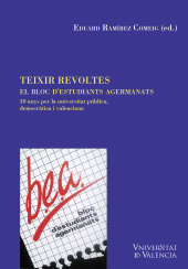 E-book, Teixir revoltes. El Bloc d'Estudiants Agermanats : 30 anys per la universitat pública, democràtica i valenciana, Universitat de València