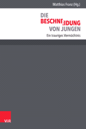 E-book, Die Beschneidung von Jungen : Ein trauriges Vermächtnis, Vandenhoeck & Ruprecht