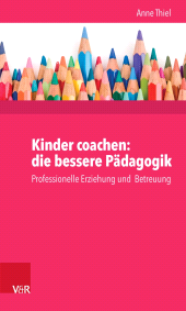 E-book, Kinder coachen: die bessere Pädagogik : Professionelle Erziehung und  Betreuung, Vandenhoeck & Ruprecht