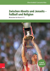E-book, Zwischen Abseits und Jenseits - Fußball und Religion : Materialien für Klasse 8-12, Vandenhoeck & Ruprecht