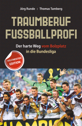 E-book, Traumberuf Fussballprofi : Der harte Weg vom Bolzplatz in die Bundesliga, Wiley-VCH