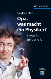 eBook, Opa, was macht ein Physiker? : Physik für Jung und Alt, Wiley-VCH