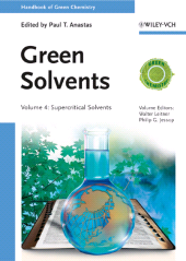 eBook, Green Solvents, Volume 4 : Supercritical Solvents, Wiley-VCH